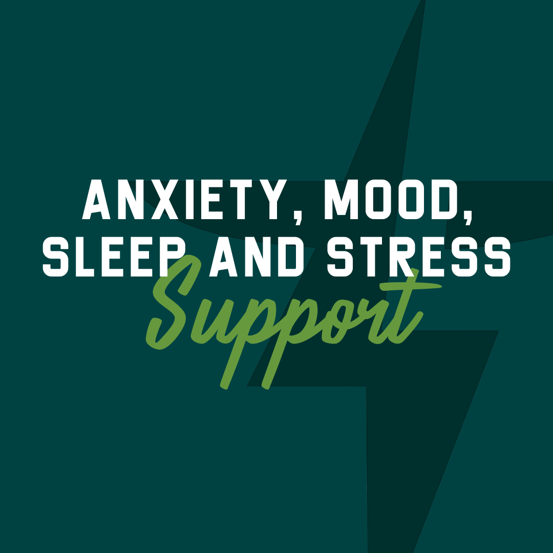 Anxiety, Mood, Sleep & Stress
